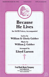 Because He Lives SATB choral sheet music cover